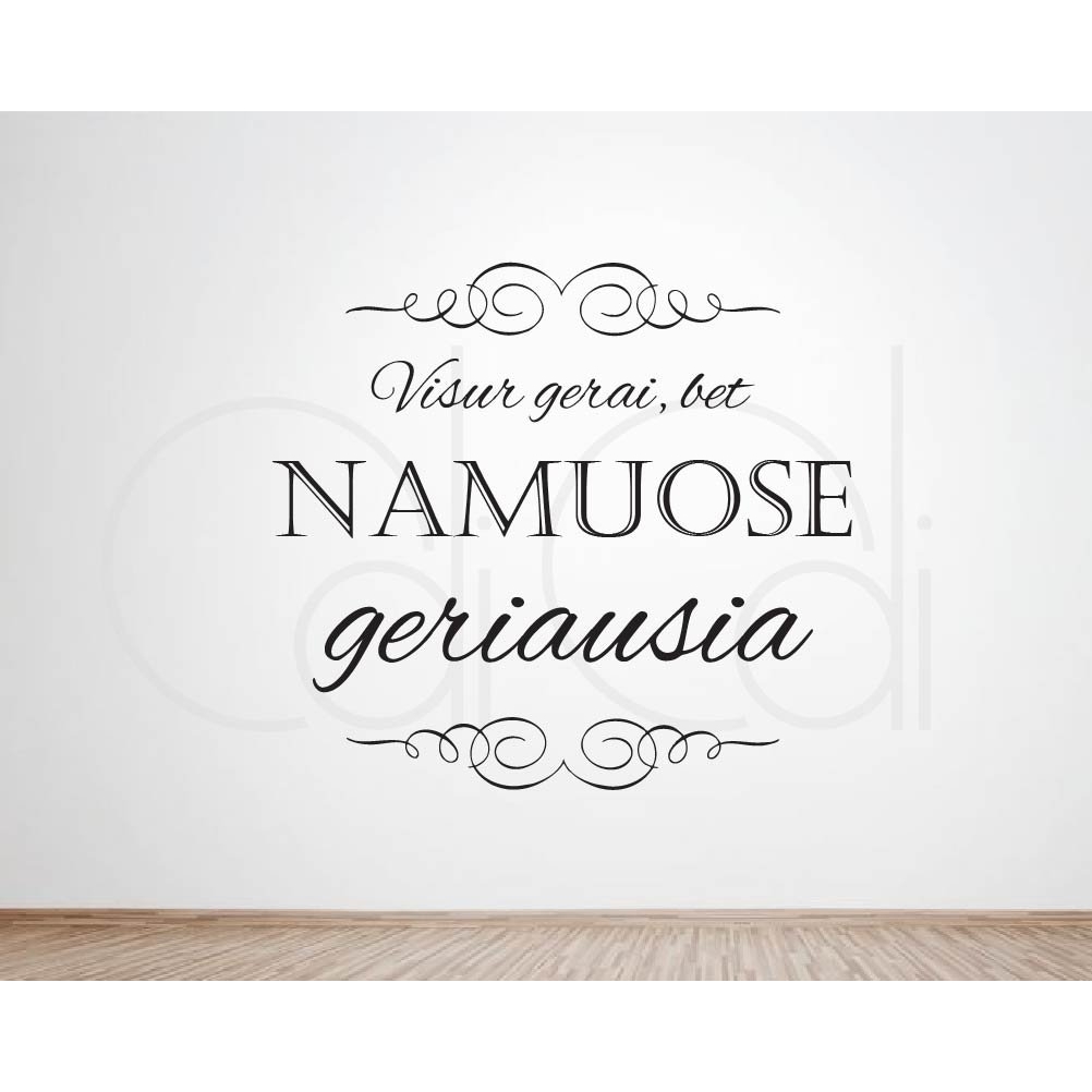 Lipdukas „Visur gerai, bet namuose geriausia“